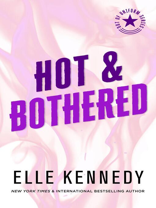 Title details for Hot & Bothered by Elle Kennedy - Wait list